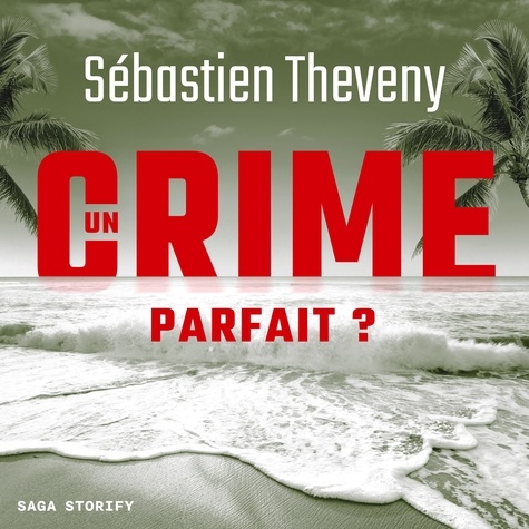 Sébastien Theveny et Baptiste Marié - Un Crime parfait ?.