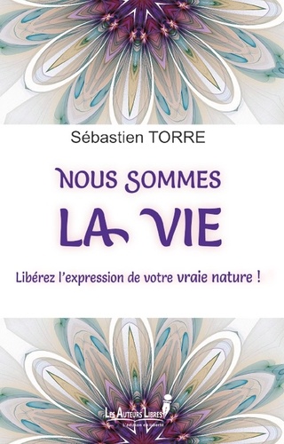 Sébastien Torre - Nous sommes la vie.