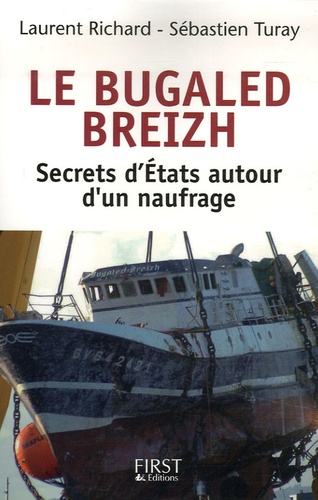 Le Bugaled Breizh. Secrets d'Etats autour d'un naufrage