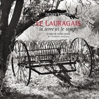 Sébastien Vaissière - Le Lauragais - La terre et le temps.
