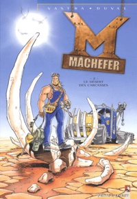 Sébastien Vastra et Fred Duval - Machefer Tome 2 : Le Desert Des Carcasses.