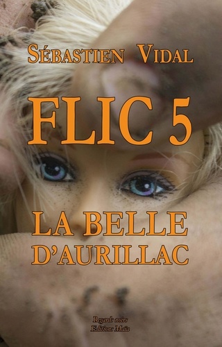 Sébastien Vidal - Flic 5 - La belle d'Aurillac - Episode 2.