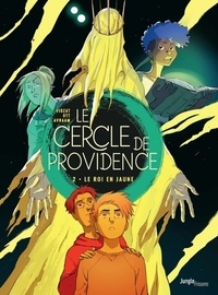 Sébastien Viozat et Anne-Catherine Ott - Le Cercle de Providence Tome 2 : Le Roi en jaune.