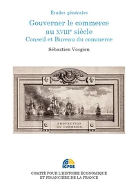 Gouverner le commerce au XVIIIe siècle