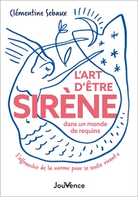 L'art d'être sirène dans un monde de requins