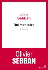 Roi mon père