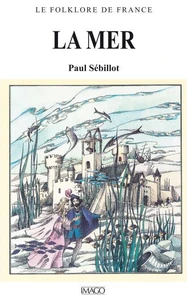 Le Folklore De France. Tome 3, La Mer