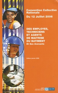  SEBTP - Employés, techniciens et agents de maîtrise du bâtiment - Convention collective nationale du 12 juillet 2006.