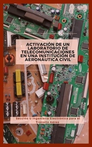  Sección U ingeniería Electróni - Activación de un Laboratorio de Telecomunicaciones  en un Instituto de Aeronáutica Civil - Telecomunicaciones y Electrónica, #1.