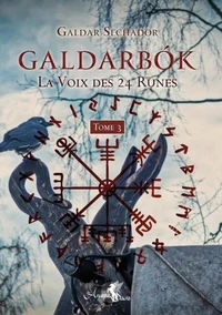 Galdarbok - La voix des 24 runes Tome 3