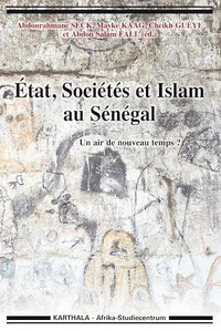 Etat, sociétés et islam au Sénégal
