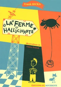La ferme hallucinante