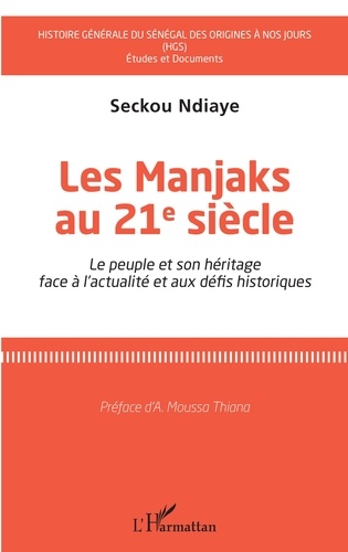 Les Manjaks au 21e siècle. Le peuple et son héritage face à l'actualité et aux défis historiques