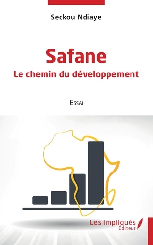 Seckou Ndiaye - Safane - Le chemin du développement.