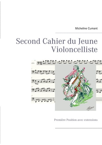 Second cahier du jeune violoncelliste. Première Position avec extensions - Occasion