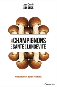 Les champignons de santé et de longévité