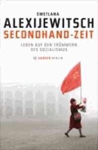 Secondhand-Zeit - Leben auf den Trümmern des Sozialismus.