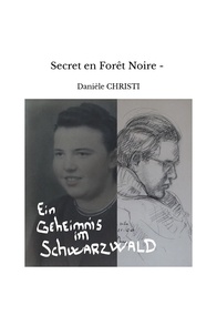 Danièle Christi - Secret en Forêt Noire - Ein Geheimnis im Schwarzwald.