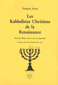 Les Kabbalistes chrétiens de la Renaissance