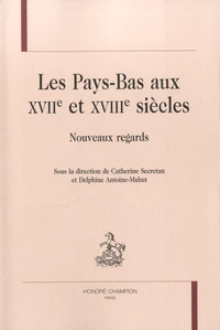 Les Pays-Bas aux XVIIe et XVIIIe siècles