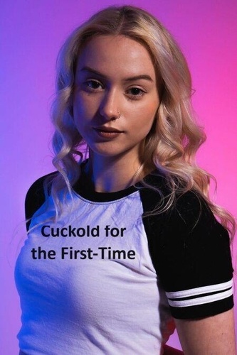 Cuckold for the First-Time - Cuckold Kink, #1 - SecretNeeds - Ebooks - Furet du Nord