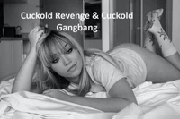 Cuckold Revenge &amp; Cuckold Gangbang