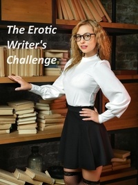  SecretNeeds - The Erotic Writer's Challenge - The Erotic Writer, #1.