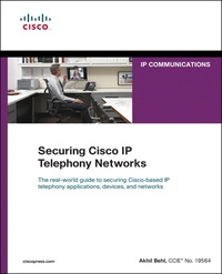 Securing Cisco IP Telephony Networks.