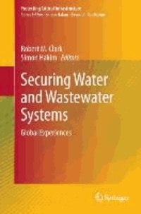 Securing Water and Wastewater Systems - Global Experiences.