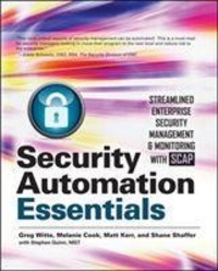 Security Automation Essentials: Streamlined Enterprise Security Management & Monitoring with SCAP.