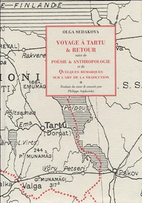 Voyage à Tartu & retour suivi de Poésie & anthropologie et de Quelques remarques sur l'art de la traduction