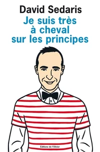 Je suis très à cheval sur les principes