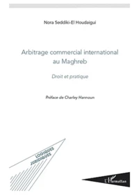 Arbitrage commercial international au Maghreb