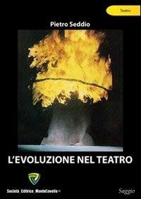 Seddio Pietro - L'evoluzione nel teatro.