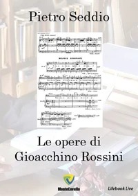 LE OPERE DI GIOACCHINO ROSSINI