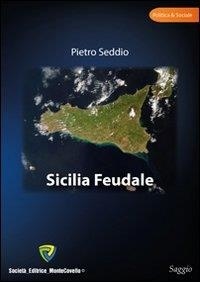 Seddio Pietro - Sicilia feudale.