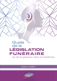 Guide de la législation funéraire et de la gestion des cimetières
