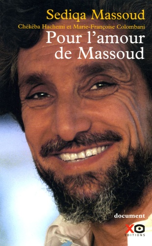 Sediqa Massoud et Chékéba Hachemi - Pour l'amour de Massoud.