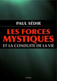 Les forces mystiques et la conduite de la vie