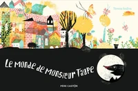 Le monde de Monsieur Taupe