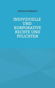 Individuelle und korporative Rechte und Pflichten