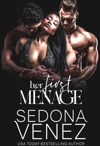  Sedona Venez - Her First Menage - Shameless Desires, #2.