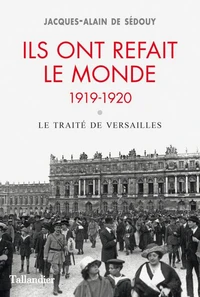 Ils ont refait le monde 1919-1920