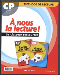 Serge Boëche et Yves Mole - A nous la lecture ! CP - Le classeur-ressources.
