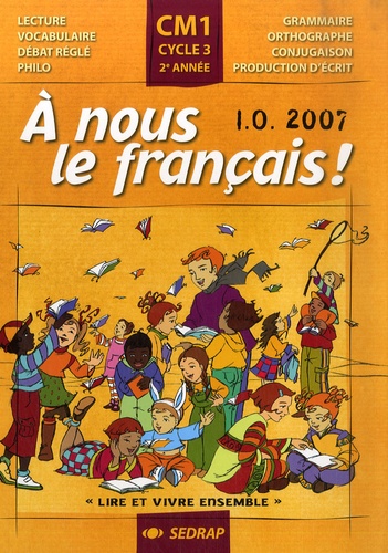 Serge Boëche et Yves Mole - A nous le français ! CM1, Cycle 3, 2e année.