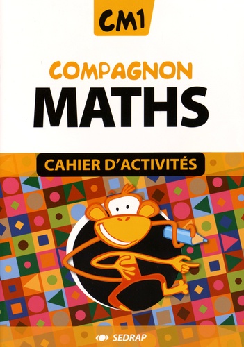  SEDRAP - Compagnon maths CM1 - Lot de 5 cahiers d'activités + 1 corrigé.