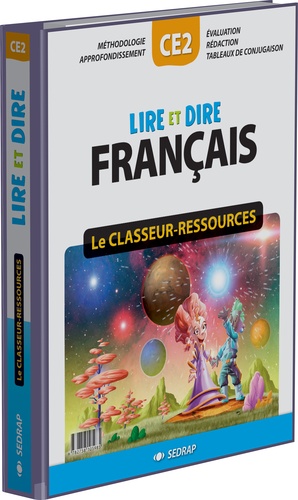  SEDRAP - Lire et dire français CE2 - Le classeur-ressources.