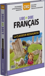  SEDRAP - Lire et dire français CM2 - Le classeur-ressources.