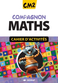  SEDRAP - Mathématiques CM2 Compagnon Maths - Cahier d'activités - Pack en 5 volumes + corrigé.