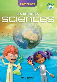Sciences CM1/CM2 Les Reporters